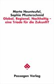 Global, Regional, Nachhaltig - eine Triade für die Zukunft?