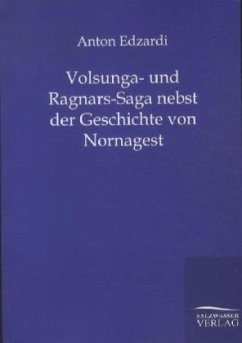 Volsunga- und Ragnars-Saga nebst der Geschichte von Nornagest - Edzardi, Anton