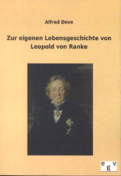 Zur eigenen Lebensgeschichte von Leopold von Ranke - Dove, Alfred