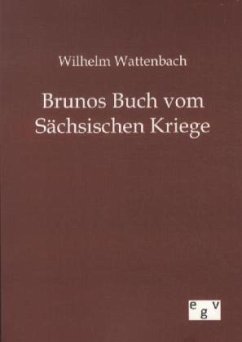 Brunos Buch vom Sächsischen Kriege - Wattenbach, Wilhelm