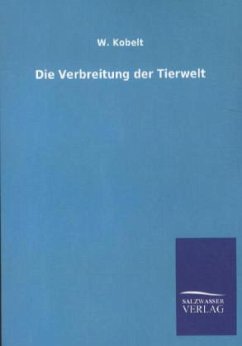 Die Verbreitung der Tierwelt - Kobelt, W.