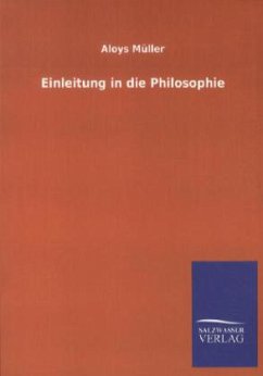 Einleitung in die Philosophie - Müller, Aloys