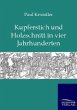 Kurperschnitt und Holzschnitt in vier... - Bild 1