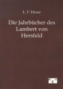 Die Jahrbücher des Lambert von Hersfeld - Hesse, L. F.