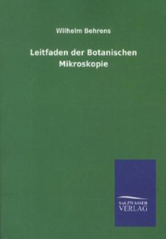 Leitfaden der Botanischen Mikroskopie - Behrens, Wilhelm