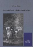 Sanssouci und Friedrich der Große