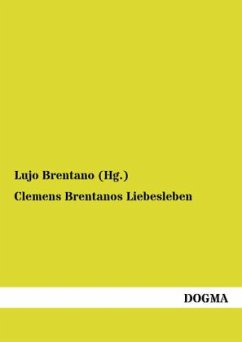 Clemens Brentanos Liebesleben - Brentano, Clemens