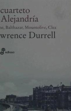 El cuarteto de Alejandría - Durrell, Lawrence