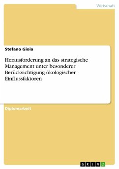 Herausforderung an das strategische Management unter besonderer Berücksichtigung ökologischer Einflussfaktoren - Gioia, Stefano