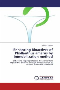 Enhancing Bioactives of Phyllanthus amarus by Immobilization method - Thakur, Jaiwant