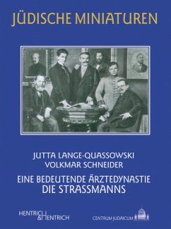 Eine bedeutende Ärztedynastie - Lange-Quassowski, Jutta;Schneider, Volkmar