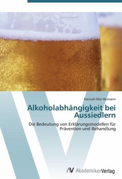 Alkoholabhängigkeit bei Aussiedlern - Heimann, Hannah Mai