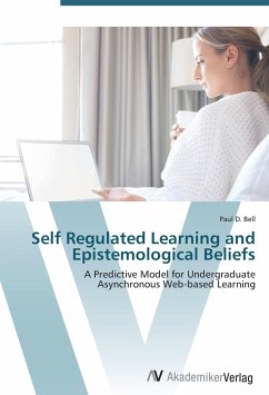 Self Regulated Learning and Epistemological Beliefs - Bell, Paul D.