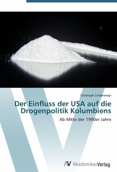 Der Einfluss der USA auf die Drogenpolitik Kolumbiens - Lindenmayr, Christoph