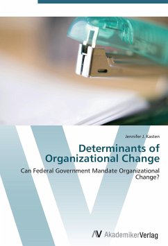 Determinants of Organizational Change - Kasten, Jennifer J.