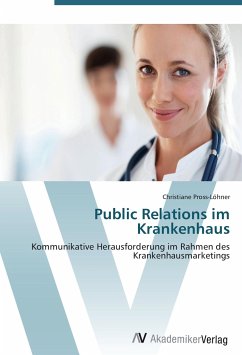 Public Relations im Krankenhaus - Pross-Löhner, Christiane