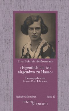 Eigentlich bin ich nirgendwo zu Hause - Eckstein-Schlossmann, Erna