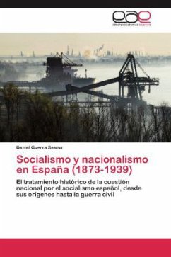 Socialismo y nacionalismo en España (1873-1939) - Guerra Sesma, Daniel