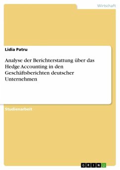 Analyse der Berichterstattung über das Hedge Accounting in den Geschäftsberichten deutscher Unternehmen