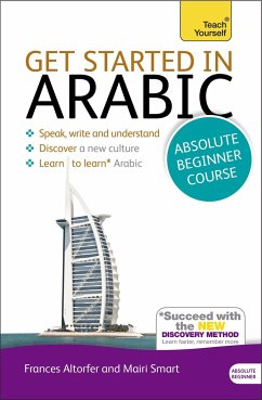 Get Started in Arabic Absolute Beginner Course - Smart, Frances; Smart, Jack; Smart, Mairi