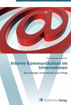 Interne Kommunikation im Unternehmen - Schneider, Tim Alexander
