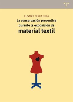 La conservación preventiva durante la exposición de material textil - Cerdà Durà, Elisabet