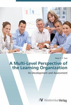 A Multi-Level Perspective of the Learning Organization - Sun, Peter Y. T.