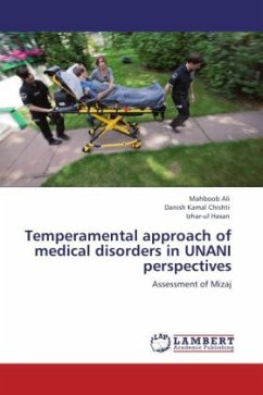 Temperamental approach of medical disorders in UNANI perspectives - Ali, Mahboob;Chishti, Danish Kamal;Hasan, Izhar-ul
