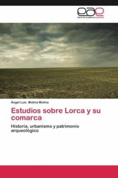 Estudios sobre Lorca y su comarca - Molina Molina, Ángel Luis