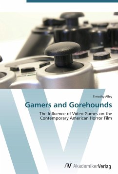 Gamers and Gorehounds - Alley, Timothy