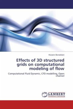 Effects of 3D structured grids on computational modeling of flow - Bonakdari, Hossein