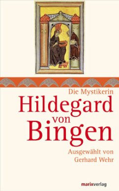 Die Mystikerin Hildegard von Bingen - Hildegard von Bingen