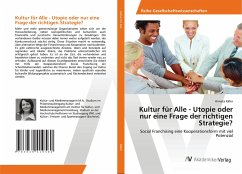 Kultur für Alle - Utopie oder nur eine Frage der richtigen Strategie? - Käfer, Anneta