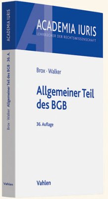 Allgemeiner Teil des BGB - Allgemeiner Teil des BGB Brox, Hans und Walker, Wolf-Dietrich