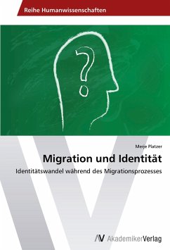 Migration und Identität: Identitätswandel während des Migrationsprozesses