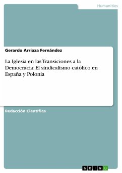 La Iglesia en las Transiciones a la Democracia: El sindicalismo católico en España y Polonia