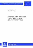 Le droit au délai raisonnable devant les juridictions pénales internationales