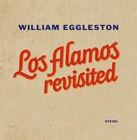 Los Alamos Revisited - Eggleston, William