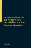 Die Modernitäten des Nikolaus von Kues Die Modernitäten des Nikolaus von Kues