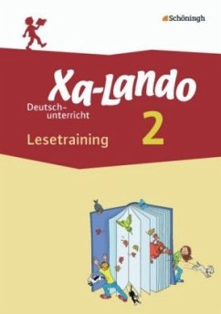 2. Schuljahr, Lesetraining / Xa-Lando, Lernen als Abenteuer, Neubearbeitung 2012 2