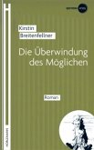 Die Überwindung des Möglichen