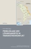 Problemlage und Lösungsansätze im Transnistrienkonflikt