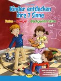 Kinder entdecken ihre 7 Sinne (Bd.2) Kinder entdecken ihre 7 Sinne (Bd.2)