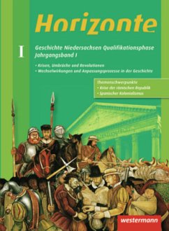Jahrgangsband I Qualifikationsphase / Horizonte - Geschichte für die Oberstufe in Niedersachsen
