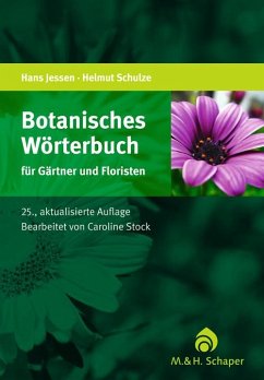 Botanisches Wörterbuch für Gärtner und Floristen - Jessen, Hans;Schulze, Helmut