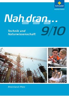 Nah dran WPF 9/10. Arbeitsheft. Technik und Naturwissenschaft. Rheinland-Pfalz - Anton, Tanja;Bauer, Costa;Braun, Thomas