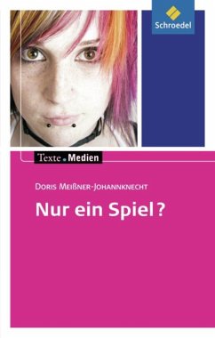 Nur ein Spiel?: Textausgabe mit MaterialienTexte.Medien - Meißner-Johannknecht, Doris
