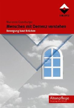 Menschen mit Demenz verstehen - Eisenburger, Marianne