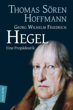 Georg Wilhelm Friedrich Hegel - Hoffmann, Thomas Sören