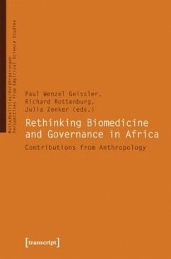 Rethinking Biomedicine and Governance in Africa - Contributions from Anthropology - Rethinking Biomedicine and Governance in Africa